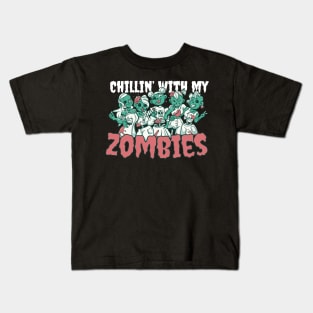 Chillin' with My Zombies Creepy Cute Halloween Kids T-Shirt